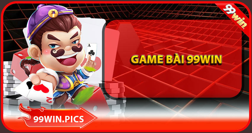 Game bài 99win