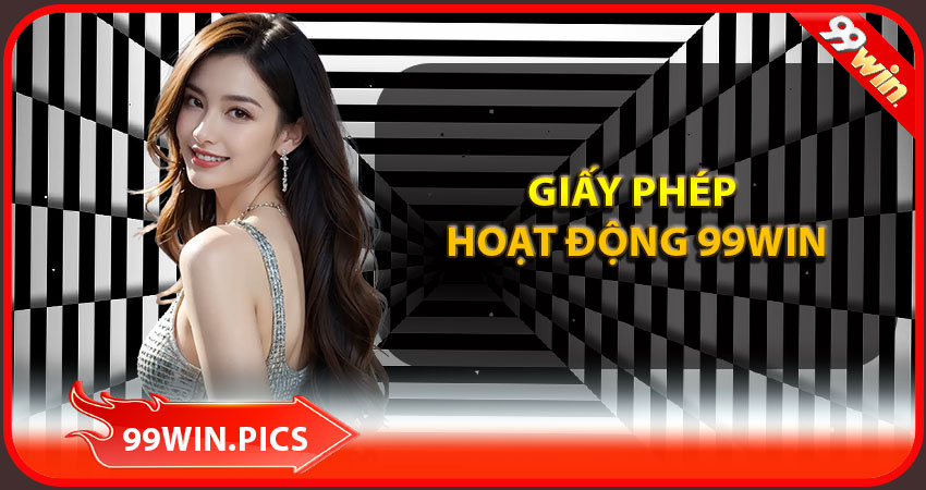 Giấy phép hoạt động 99win