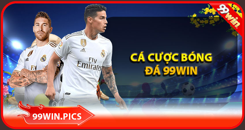 Cá cược bóng đá 99win – Linh hồn của thể thao
