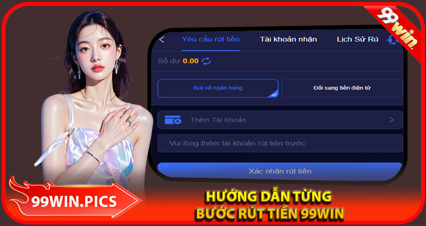 Hướng dẫn từng bước có thể thực hiện rút tiền 99win
