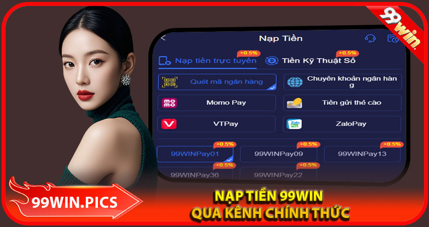 Nạp tiền 99win bằng kênh chính thức